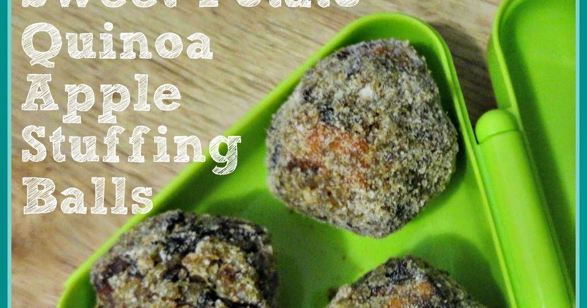 Loving Lunches Sweet Potato Quinoa Apple Stuffing Balls