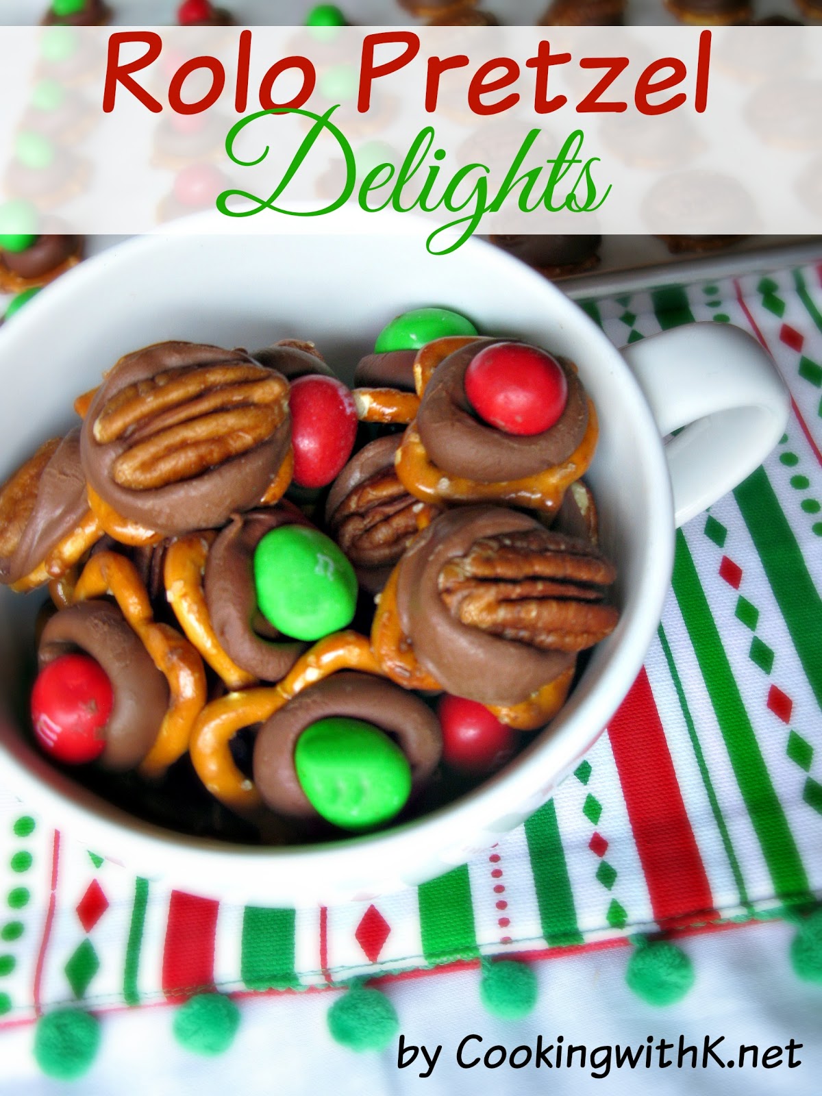 Cooking with K Rolo Pretzel Delights