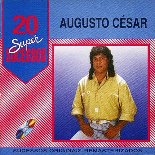 AUGUSTO CÉSAR - (2005) 20 SUPER SUCESSOS Augusto+C%C3%A9sar+-+%282005%29+20+Super+Sucessos
