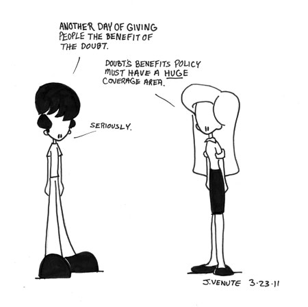 Bring the Kingdom....: The Benefit of the Doubt