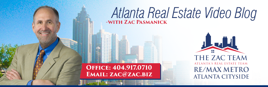 The Greater Atlanta Real Estate Video Blog with Zac Pasmanick
