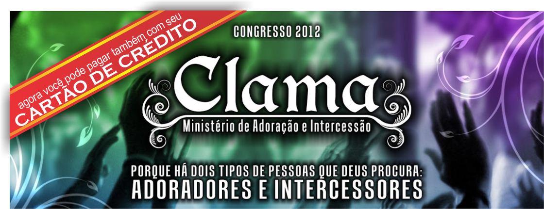 Clama: Congresso de Adoração e Intercessão