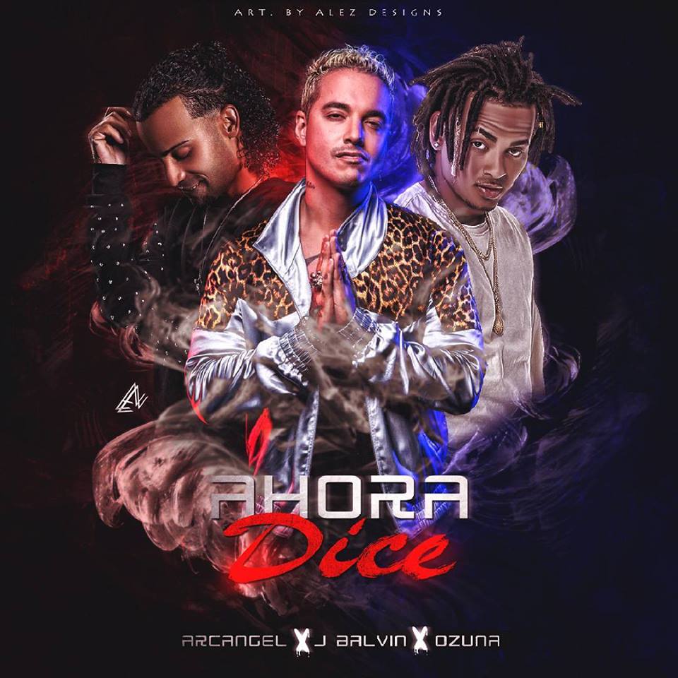 Ozuna Feat. Arcangel & J Balvin Ahora Dice