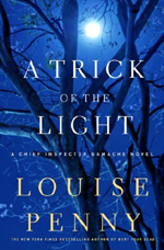 Why Louise Penny had to step outside her comfort zone to write the latest  Armand Gamache mystery