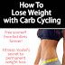 How to Lose Weight with Carb Cycling - Free Kindle Non-Fiction