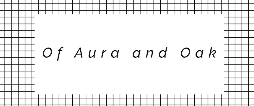 Of Aura and Oak