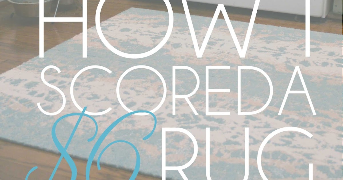 How I Scored A 6 Rug