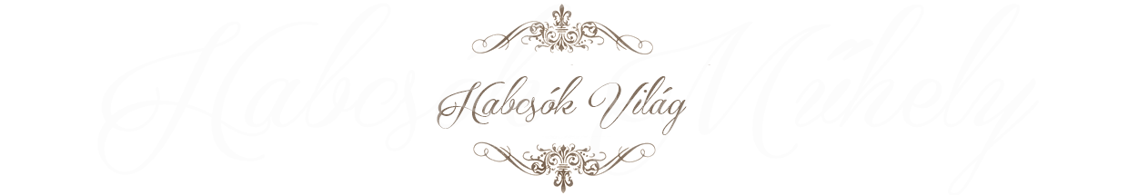 Habcsók műhely ~ Habcsók világ