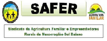  SAFER – Sindicato da Agricultura Familiar e Empreendedores      Rurais da Mesorregião Sul Baiano.