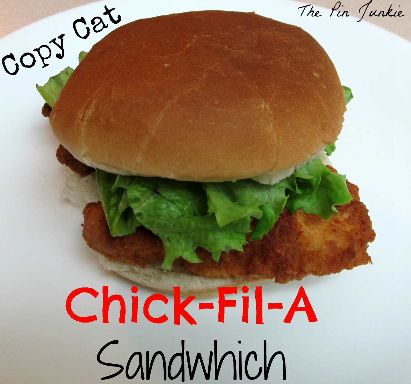 Copy Cat ChickFilA Chicken Sandwich