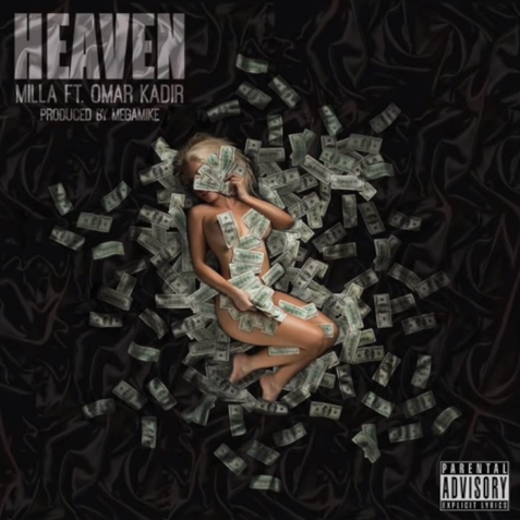Milla featuring Omar Kadir - "Heaven" (Produced by MegaMike)