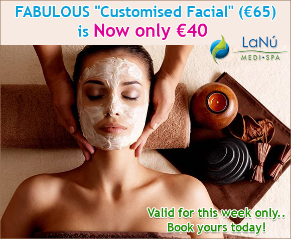 Enjoy a Customized Facial Treatment for only €40 at LaNu Medi Spa