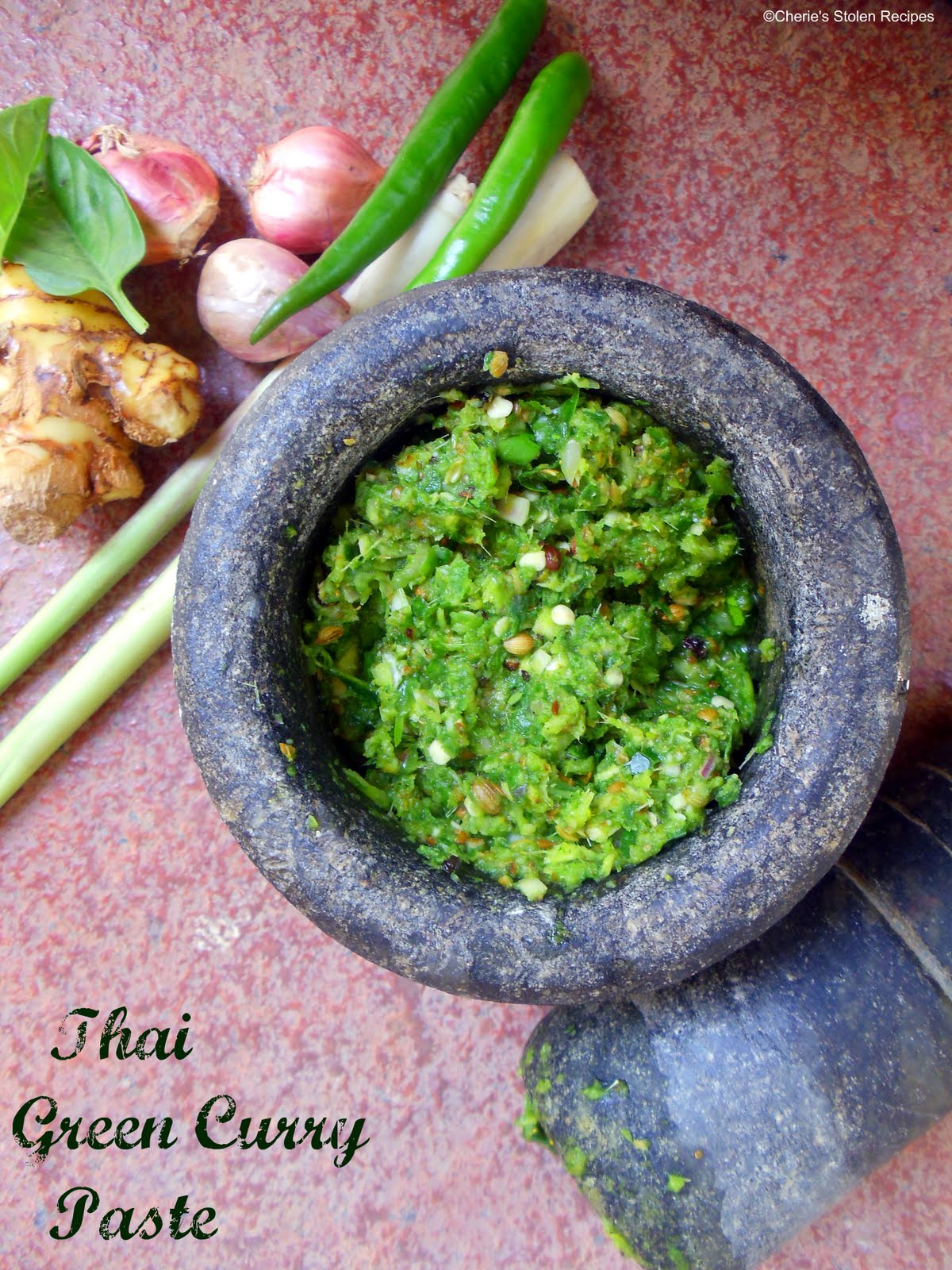 Cherie's Stolen Recipes Thai Green Curry Paste