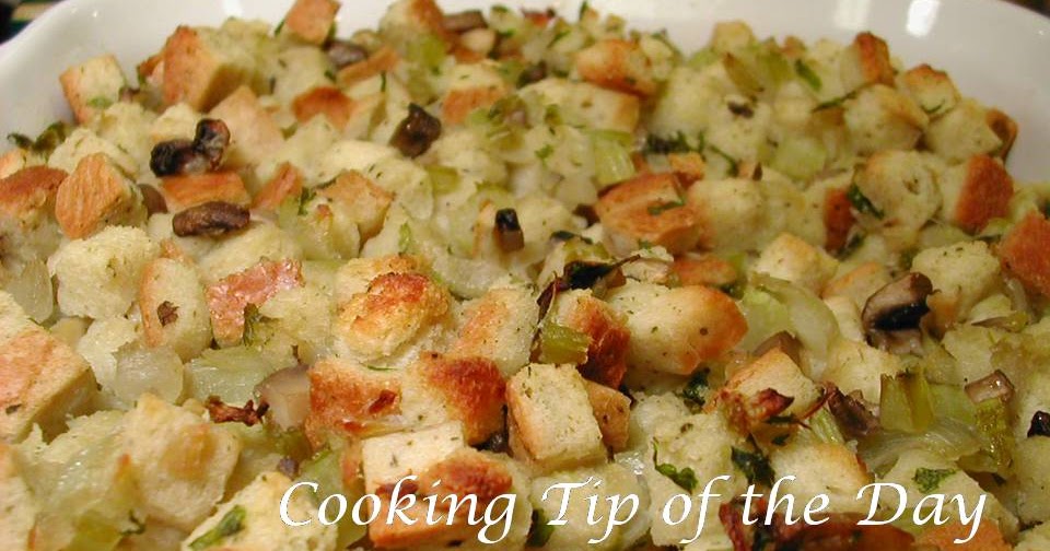 Cooking Tip of the Day Recipe Bread Stuffing