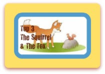 Squirrel and the Fox - TOP 3