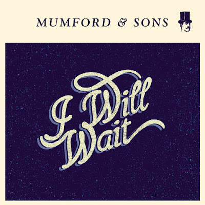 Mumford & Sons - I Will Wait Lirik dan Video