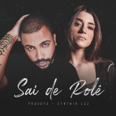 Baixar Musica Sai De Rolê - Projota ft. Cynthia Luz Mp3 Baixar Musica Sai De Rolê - Projota ft. Cynthia Luz Mp3