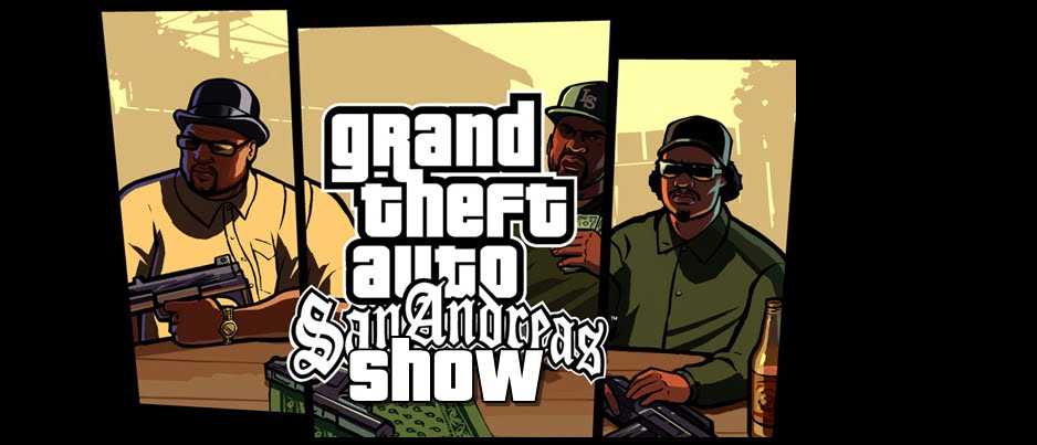 GTA San Andreas Show
