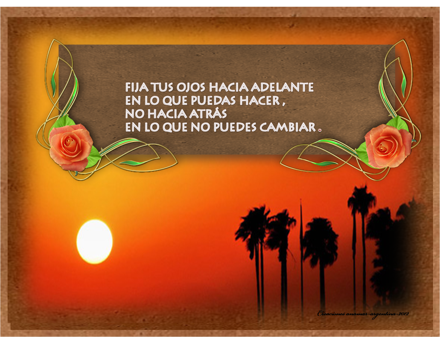 http://1.bp.blogspot.com/-kFXz2_SxaQs/UbUXrF1ytyI/AAAAAAAAAwk/nlbWe2Ft1QM/s1600/Imagenes+con+frases+10-creaciones+anamar+argentina.png