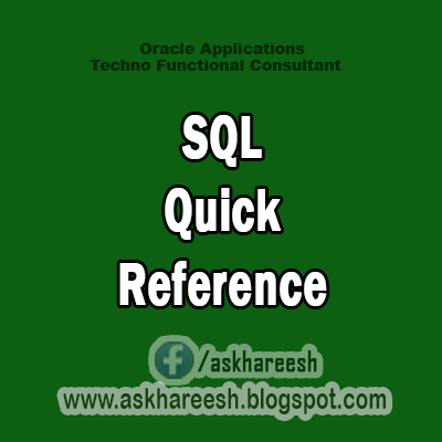 SQL Quick Reference,AskHareesh Blog for OracleApps