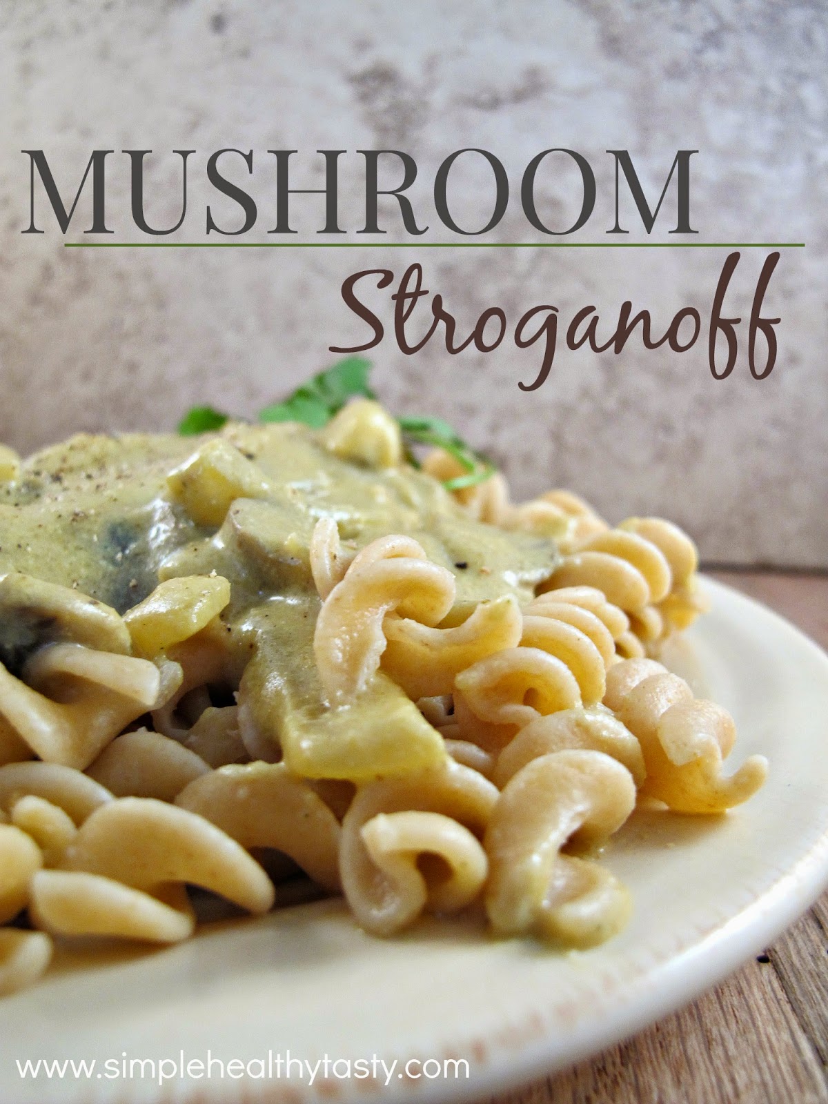 Simple. Healthy. Tasty Mushroom Stroganoff