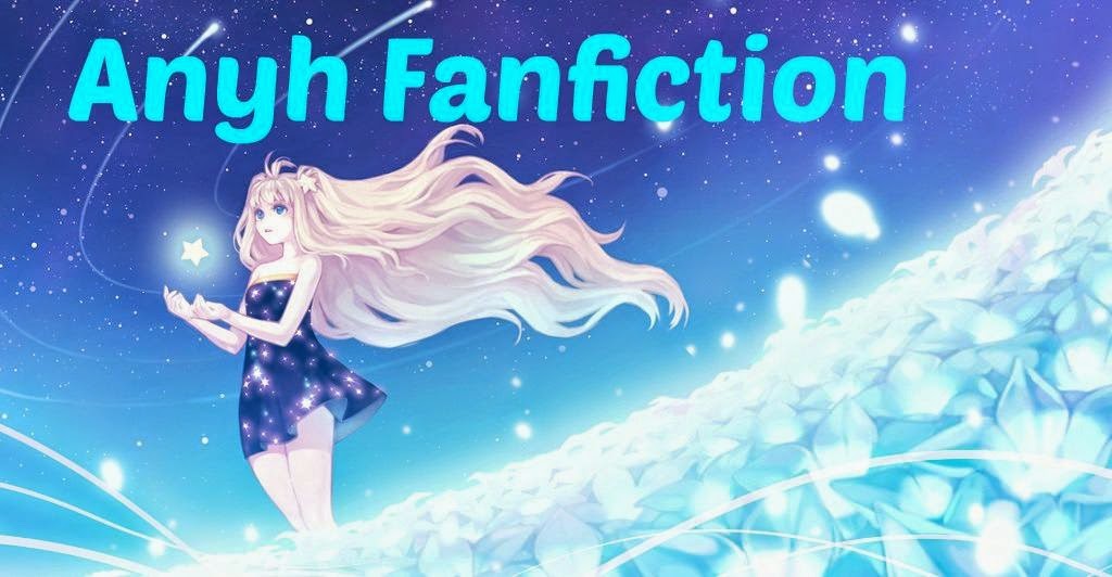 Anyh Fanfiction