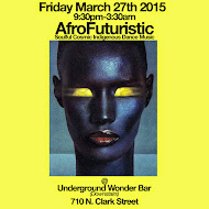 Friday 3/27: AfroFuturistic @Underground Wonder Bar