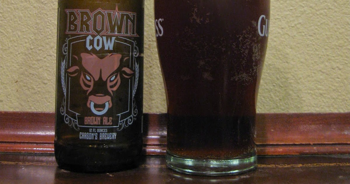 Doing Beer Justice Carson's Brewery Brown Cow