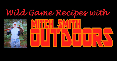 Mitch Smith Outdoors Recipes