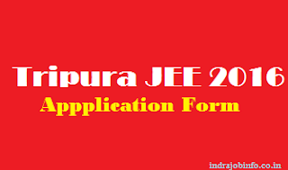 Tripura JEE 2016 Application Form Tripura JEE 2016