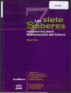 LOS SIETE SABERES NECESARIOS PARA LA EDUCACION DEL FUTURO