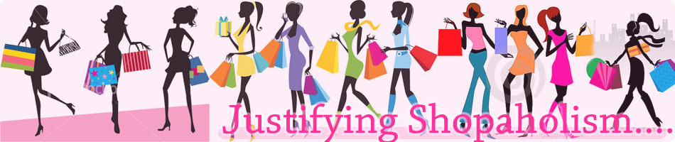 Justifying Shopaholism....