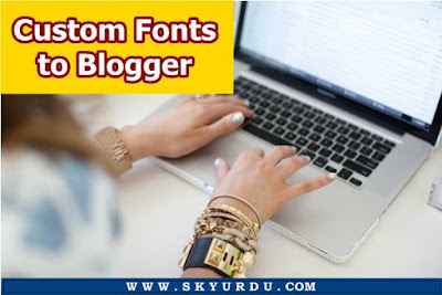 Custom Fonts to Blogger