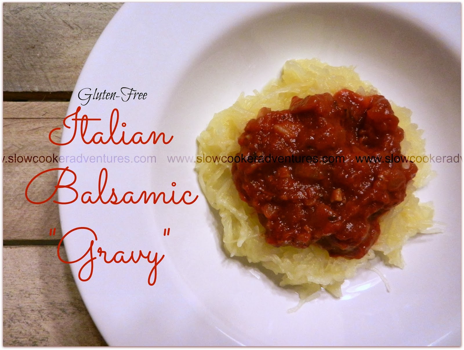 A Busy Mom's Slow Cooker Adventures Italian Balsamic "Gravy" GlutenFree