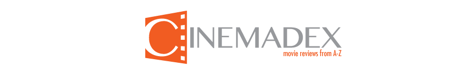 CINEMADEX: movie reviews from A-Z