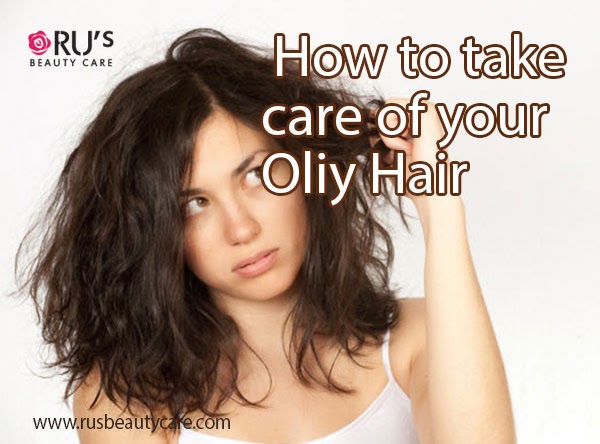 Ru S Beauty Care How To Take Care Of Your Oily Hair