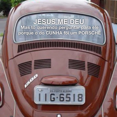 Injustiça divina: Jesus dá Porsche a Eduardo Cunha e fusquinha a Mikel Jaikson