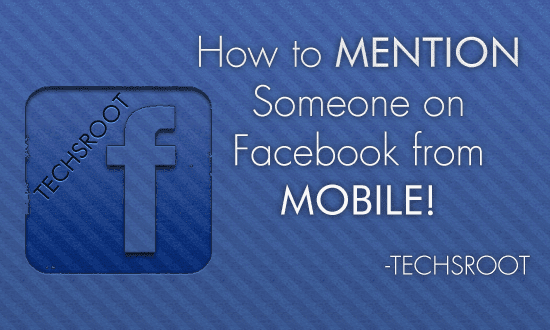 How to Mention Someone on Facebook from Mobile