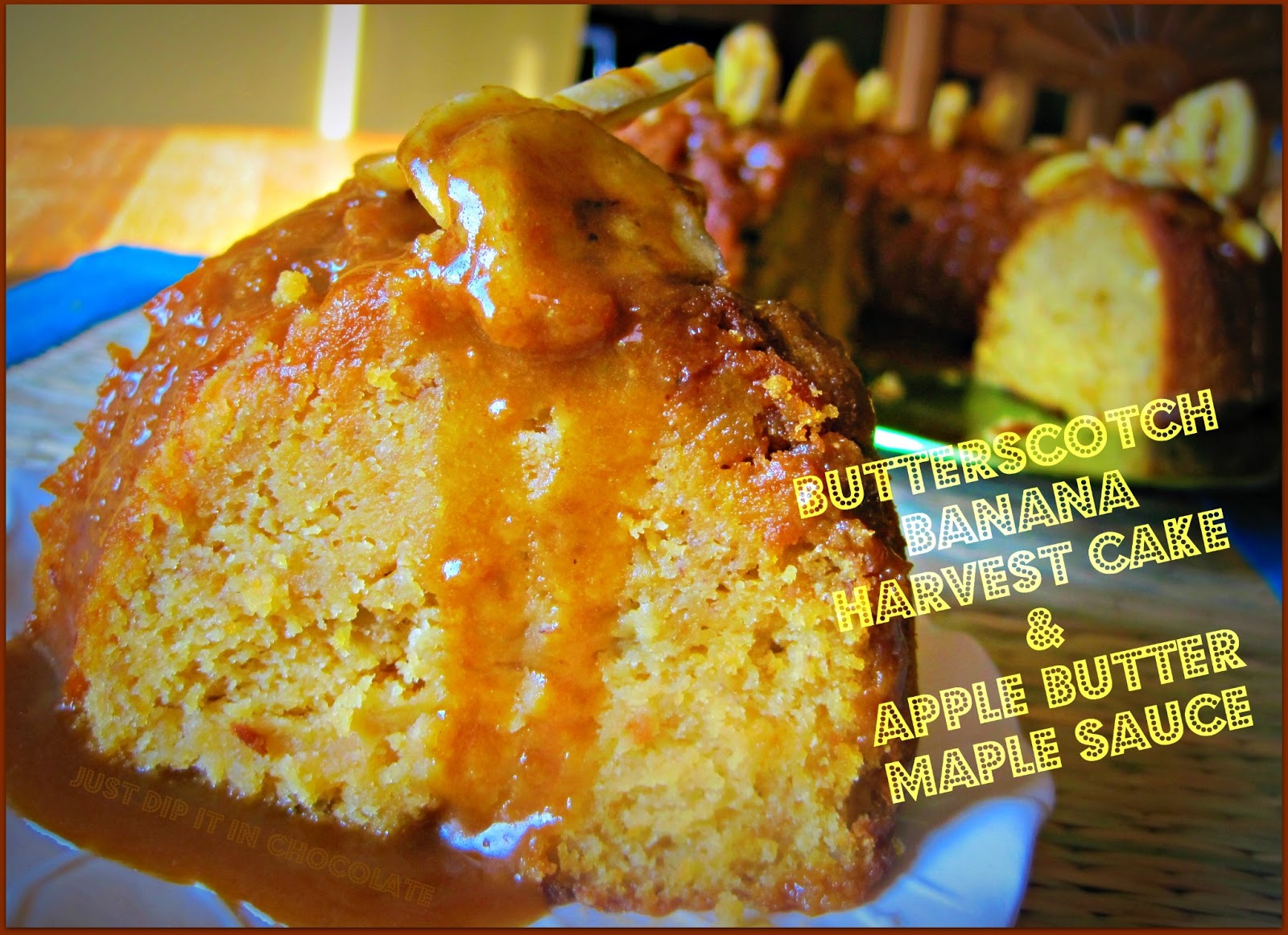 Just Dip It In Chocolate Butterscotch Banana Harvest Cake with Apple