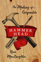 http://www.pageandblackmore.co.nz/products/915445-HammerHeadTheMakingofaCarpenter-9780393239133