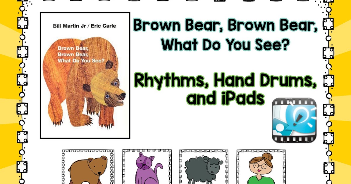 Music is Elementary: Brown Bear, Brown Bear: Rhythms and Drums and iPads