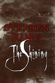 The Shining, the classic, ultimate haunting story, a super scary novel by Stephen King