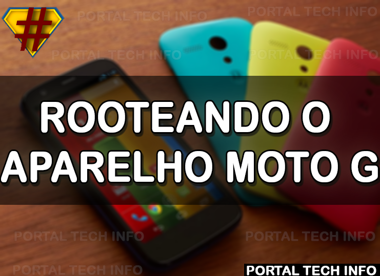 Root Motorola Moto G com Kitkat 4.4 Root Motorola Moto G com Kitkat 4.4