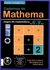 Cadernos do Mathema - Ensino Fundamental: Volume 1 - Jogos de