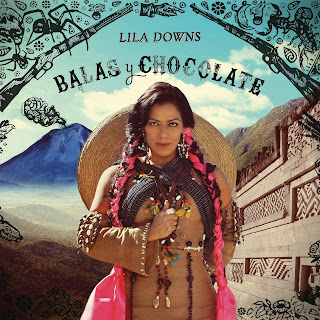 Balas y Chocolate (Lila Downs)