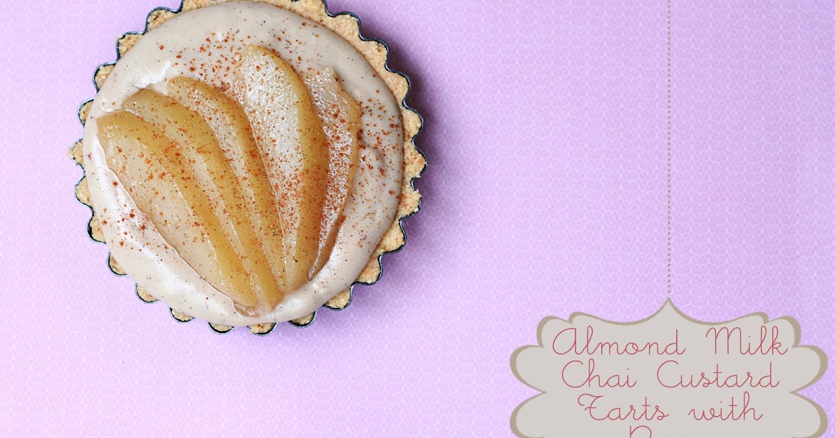 Coconutty Sisters Almond Milk Chai Custard Tarts with Pears (gluten