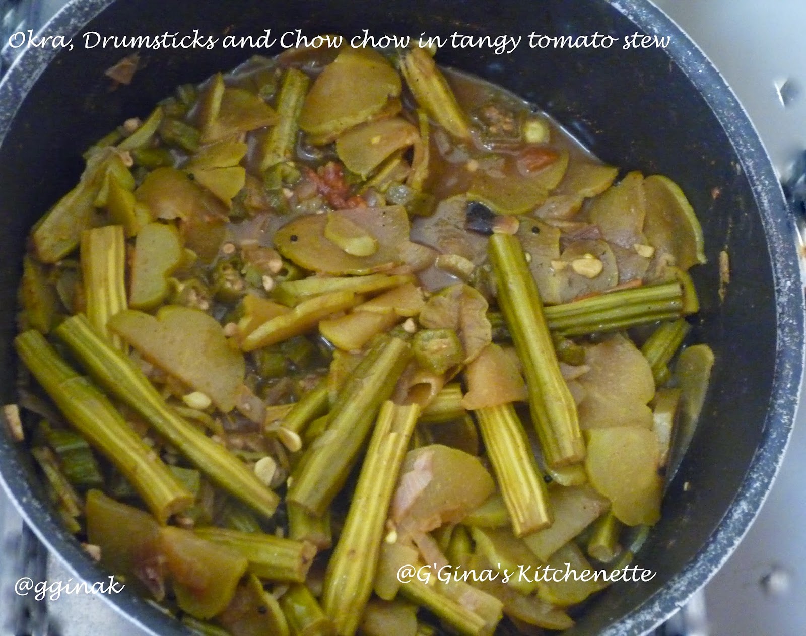 G'Gina's Okra, Drumsticks and Chow Chow in tangy Tomato stew