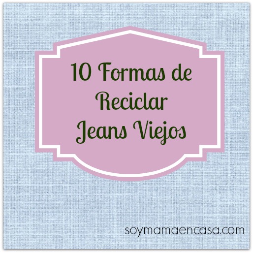 reciclar jeans viejos reciclaje recycling recycle reciclar jeans viejos reciclaje recycling recycle