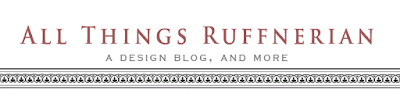 All Things Ruffnerian, a Design Blog and More