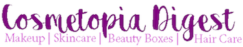 Cosmetopia Digest Beauty and Makeup Blog